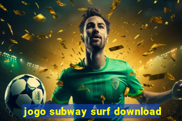 jogo subway surf download